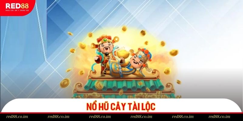 Hội viên nhất định không thể bỏ qua nổ hũ Cây tài lộc tại RED88