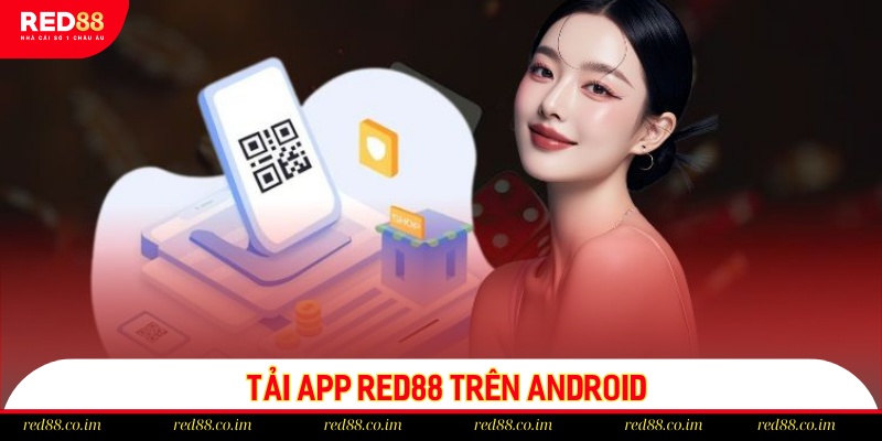 Hướng dẫn cách cài đặt app RED88 trên máy Android